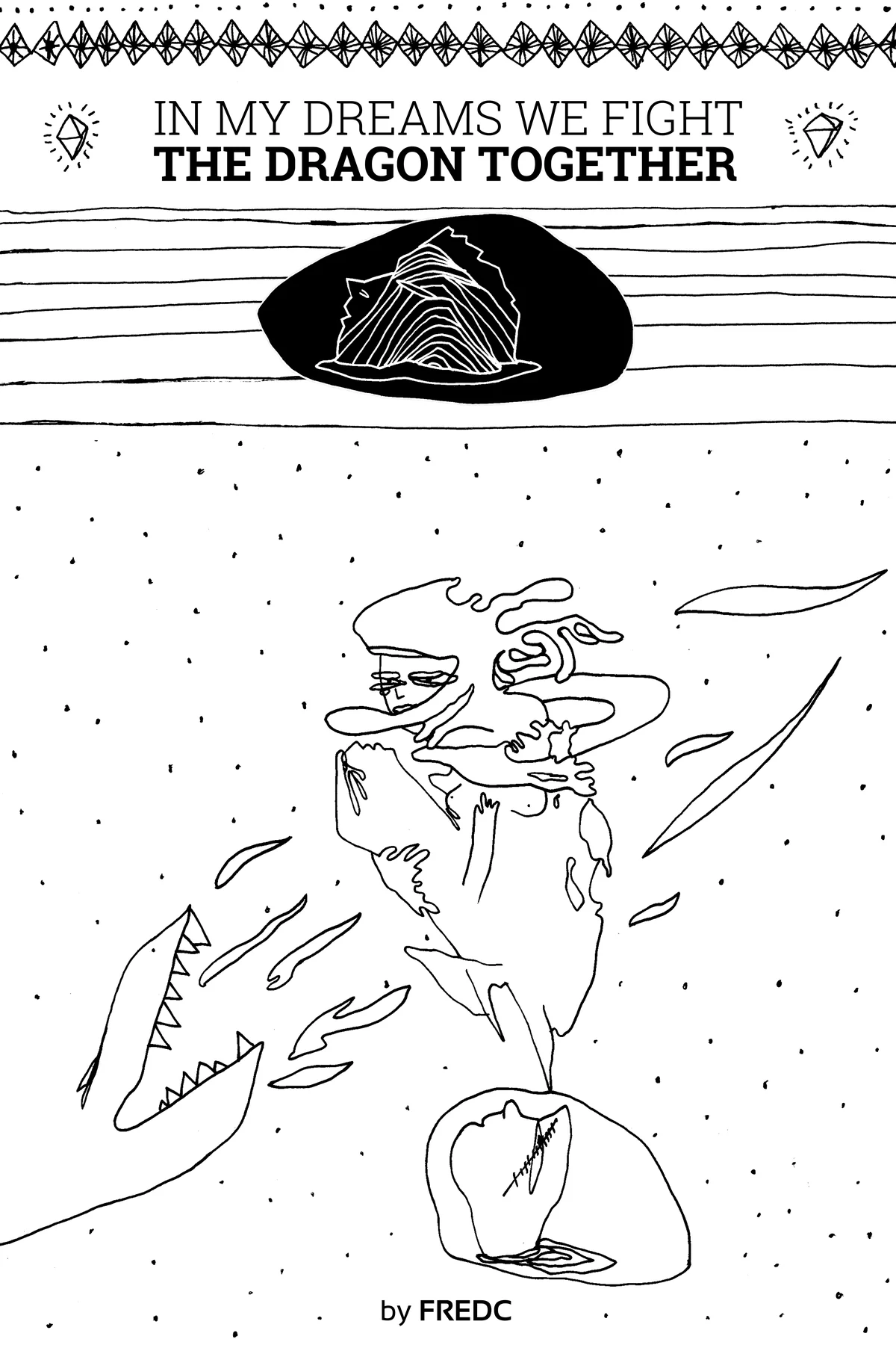 In My Dreams We Fight The Dragon Together — Couverture : Dessin à l'encre. Frédéric Cordier (FREDC), 2018.